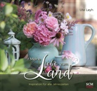 Ute Leyh, Leyh  Ute - Meine Liebe zum Land - Aufstellbuch