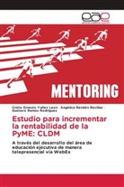 Gustavo Ramos Rodríguez, Angélica Rendón Recillas, Cristo Ernesto Yañez Leon - Estudio para incrementar la rentabilidad de la PyME: CLDM