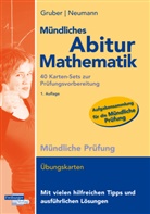 Helmu Gruber, Helmut Gruber, Robert Neumann - Mündliches Abitur Mathematik, 40 Karten-Sets zur Prüfungsvorbereitung