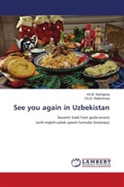 Ch. O. Rakhimova, Ch.O. Rakhimova, Kh. B. Samigova, Kh.B. Samigova - See you again in Uzbekistan