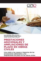 Josué Otoniel Dilas-Jiménez, Luz Jhakeline Dilas-Jiménez, Christian Edinson Murga Tirado - PRESTACIONES ADICIONALES Y AMPLIACIONES DE PLAZO EN OBRAS CIVILES
