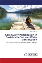 Ketema Abebe - Community Participation in Sustainable Soil and Water Conservation