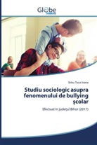 Sîrbu Tocai Ioana - Studiu sociologic asupra fenomenului de bullying  colar
