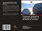 Rabindranath Bera, Vishal Das, Sanyog Rawat - Traitement adaptatif du signal pour les radars à formation de faisceaux