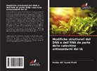 Heidar-Ali Tajmir-Riahi - Modifiche strutturali del DNA e dell'RNA da parte delle catechine antiossidanti del tè