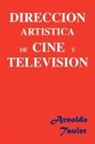 Arnoldo Tauler - Direccion Artistica de Cine y Television