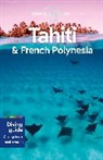 Celeste Brash, Jean-Bernard Carillet, Ash Harrell, Ashley Harrell, Lonely Planet, Lonely Planet Eng - Tahiti and French Polynesia