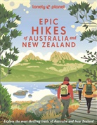 Lonely Planet - Epic Hikes of Australia & New Zealand (Edition 2022)