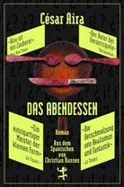 César Aira, Christian Hansen - Das Abendessen