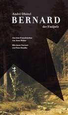 André Dhôtel, Peter Handke, Anne Weber - Bernard der Faulpelz
