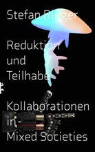 Stefan Rieger - Reduktion und Teilhabe