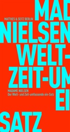 Madame Nielsen - Der Welt- & Zeitumfassende ein-Satz