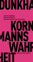 Jan Eike Dunkhase, Rupert Kornmann - Kornmanns Wahrheit