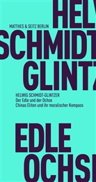 Helwig Schmidt-Glintzer - Der Edle und der Ochse