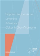 Walburga Krupp, Simona Martinoli, Fondazione Marguerite Arp - Sophie Taeuber-Arp's Letters to Annie and Oskar Müller-Widmann