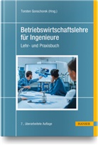 Torste Gonschorek, Torsten Gonschorek - Betriebswirtschaftslehre für Ingenieure