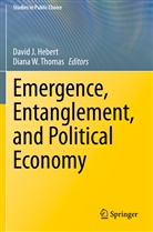 David J. Hebert, Davi J Hebert, David J Hebert, Diana W. Thomas, W Thomas, W Thomas - Emergence, Entanglement, and Political Economy