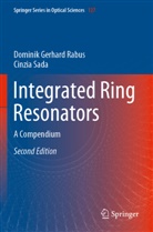 Dominik Gerhar Rabus, Dominik Gerhard Rabus, Cinzia Sada - Integrated Ring Resonators