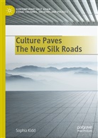 Sophia Kidd, Sophia G Kidd, Sophia G. Kidd - Culture Paves The New Silk Roads