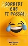 MARZAPANE Edition - SORRIDI CHE TI PASSA!