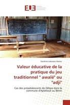 Sandrine Lokossou Denou - Valeur éducative de la pratique du jeu traditionnel '' awalé'' ou ''adji''