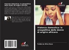 Fabienne Aline Nazé - Violenza domestica: la prospettiva delle donne di origine africana