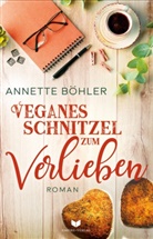 Annette Böhler, Empire-Verla, Empire-Verlag - Veganes Schnitzel zum Verlieben: Liebesroman