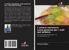 Stanley Abban - L'unione monetaria come panacea per i mali dell'AFRICA: