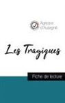 Agrippa d'Aubigné - Les Tragiques d'Agrippa d'Aubigné (fiche de lecture et analyse complète de l'oeuvre)