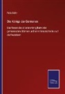 Felix Dahn - Die Könige der Germanen