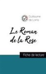 Guillaume De Lorris - Le Roman de la Rose de Guillaume de Lorris (fiche de lecture et analyse complète de l'oeuvre)
