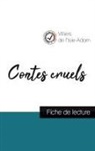 Villiers de L'Isle-Adam - Contes cruels de Villiers de L'Isle-Adam (fiche de lecture et analyse complète de l'oeuvre)