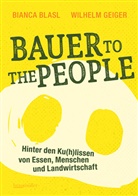 Bianc Blasl, Bianca Blasl, Wilhelm Geiger, Wilhelm M Geiger, Wilhelm M. Geiger - Bauer to the People