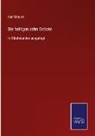 Karl Braune - Die heiligen zehn Gebote