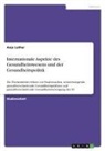 Anja Luther - Internationale Aspekte des Gesundheitswesens und der Gesundheitspolitik
