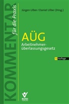 Ulber, Ulber, Danie Ulber, Daniel Ulber, Jürgen Ulber - AÜG - Arbeitnehmerüberlassungsgesetz