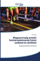 Urr Laura - Magyarország amatör futótársadalmának futási szokásai és sérülései