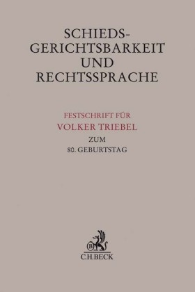 Daniel Greineder, Kar Pörnbacher, Karl Pörnbacher, Stefan Vogenauer - Schiedsgerichtsbarkeit und Rechtssprache - Festschrift für Volker Triebel zum 80. Geburtstag
