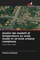 Vishwas Nirgude - Analisi dei modelli di temperatura su scala locale in un'area urbana complessa