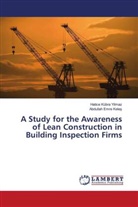 Abdullah Emre Kele¿, Abdullah Emre Keles, Hatice Kübra Yilmaz - A Study for the Awareness of Lean Construction in Building Inspection Firms