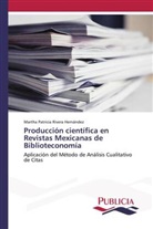 Martha Patricia Rivera Hernández - Producción científica en Revistas Mexicanas de Biblioteconomía