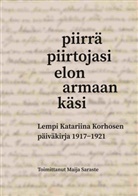 Maija Saraste - Piirrä piirtojasi elon armaan käsi