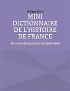 Philippe Bedei - Mini dictionnaire de l'histoire de France