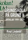 Knut Lindelöf, Fa. Lindelof. Nu Knut Lindelöf, fa. lindelof.nu Knut Lindelöf - Grundskola på grund II