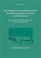 Frank Höchsmann - Nachhaltige und umweltfreundliche Qualitätsstandards für Hotels und Restaurants