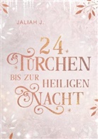 Jaliah J, Jaliah J. - 24 Türchen bis zur Heiligen Nacht