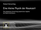Robert Denschlag - Eine kleine Physik der gekrümmten Raumzeit