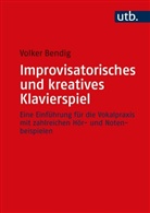 Volker Bendig, Volker (Dr.) Bendig - Improvisatorisches und kreatives Klavierspiel