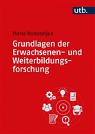 Maria Kondratjuk, Maria (Dr.) Kondratjuk - Grundlagen der Erwachsenen- und Weiterbildungsforschung
