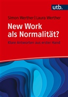 Laura Werther, Simon Werther - New Work als Normalität? Frag doch einfach!